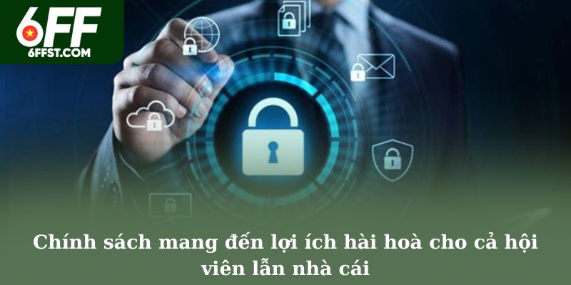 Chính sách mang đến lợi ích hài hoà cho cả hội viên lẫn nhà cái