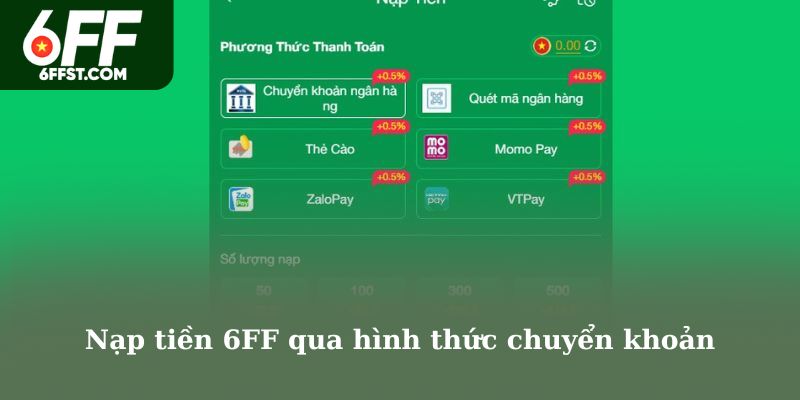 Nạp tiền 6FF qua hình thức chuyển khoản