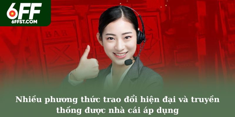 Nhiều phương thức trao đổi hiện đại và truyền thống được nhà cái áp dụng