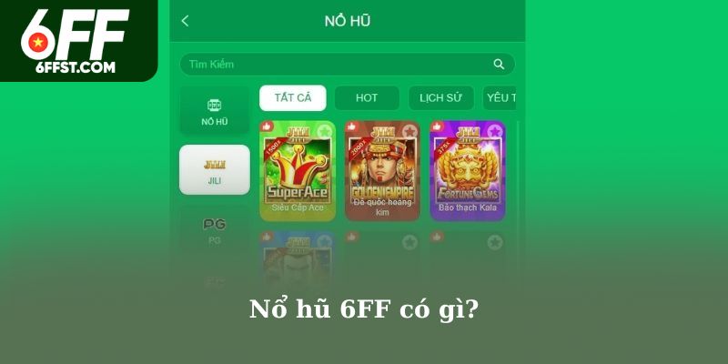 Nổ hũ 6FF có gì?